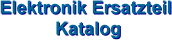 Elektronik Ersatzteil Katalog